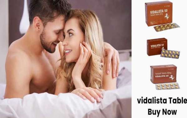 Vidalista Tablets' Potential Revealed: A Route to Intimacy