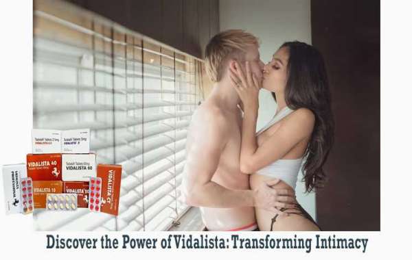 Discover the Power of Vidalista: Transforming Intimacy